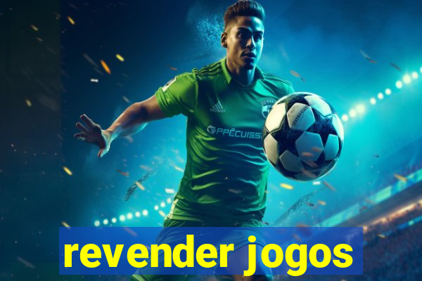 revender jogos